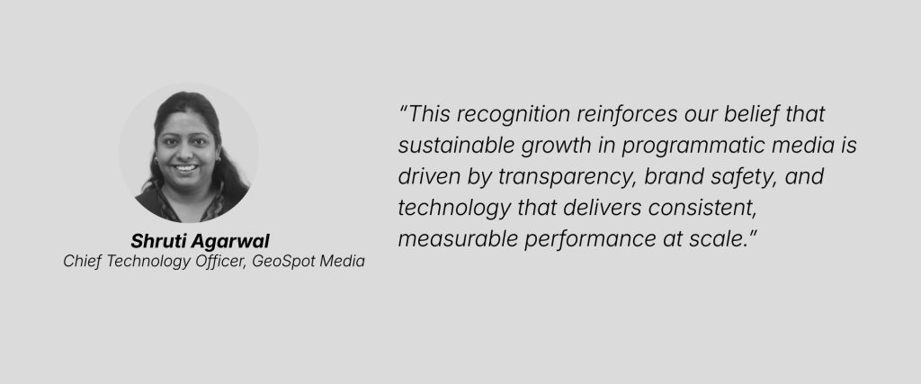 shruti-agarwal-cto-geospot-media-1024x427 GeoSpot Media Included in Forbes India DGEMS Select 200 for 2025
